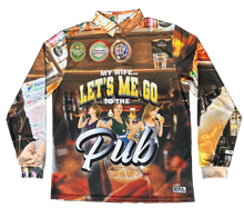Load image into Gallery viewer, Custom My Wife Let Me Go To The Pub Shirt